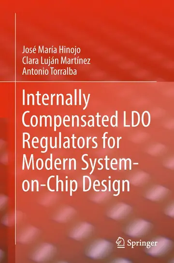 Cover of Internally Compensated LDO Regulators for Modern System-on-Chip Design