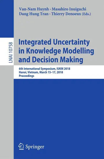 Cover of Integrated Uncertainty in Knowledge Modelling and Decision Making