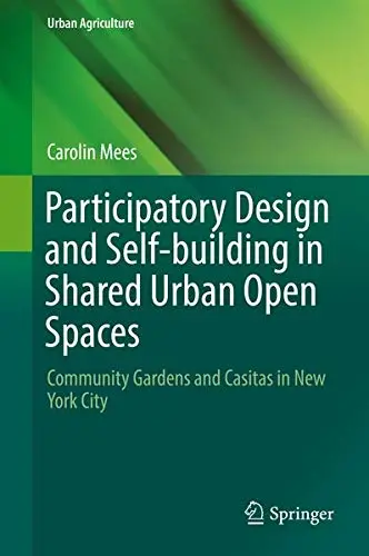 Cover of Participatory Design and Self-building in Shared Urban Open Spaces