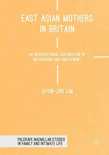 Cover of East Asian Mothers in Britain