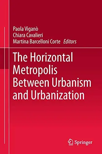 Cover of The Horizontal Metropolis Between Urbanism and Urbanization