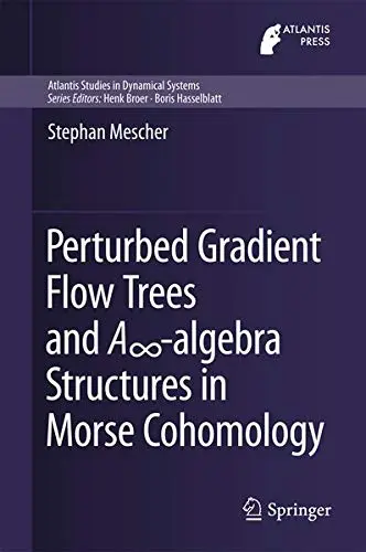 Cover of Perturbed Gradient Flow Trees and A∞-algebra Structures in Morse Cohomology