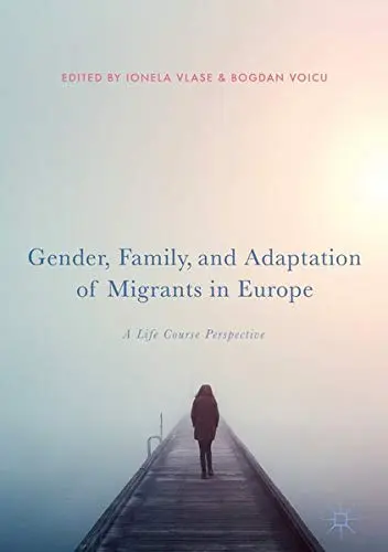 Cover of Gender, Family, and Adaptation of Migrants in Europe