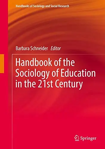 Cover of Handbook of the Sociology of Education in the 21st Century
