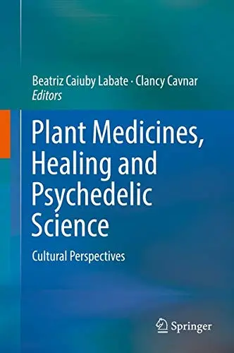 Cover of Plant Medicines, Healing and Psychedelic Science