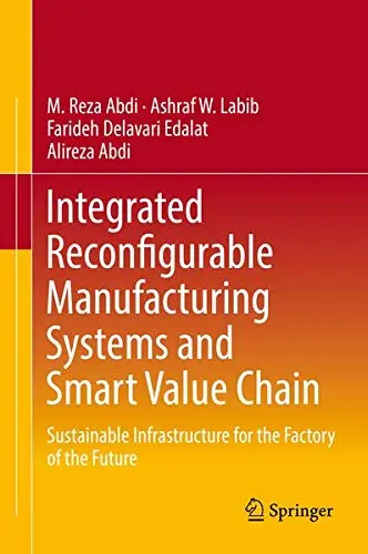 Cover of Integrated Reconfigurable Manufacturing Systems and Smart Value Chain