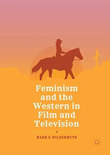 Cover of Feminism and the Western in Film and Television