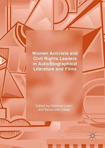 Cover of Women Activists and Civil Rights Leaders in Auto/Biographical Literature and Films