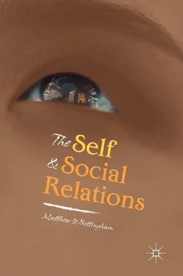 Cover of The Self and Social Relations