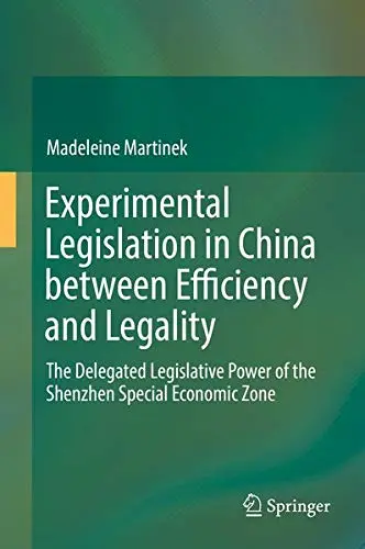 Cover of Experimental Legislation in China between Efficiency and Legality