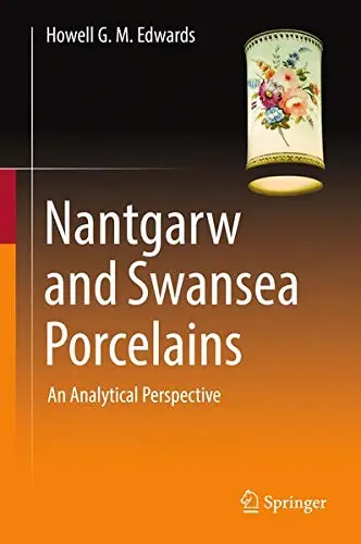Cover of Nantgarw and Swansea Porcelains