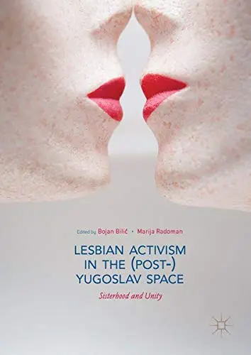 Cover of Lesbian Activism in the (Post-)Yugoslav Space