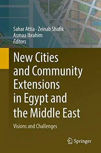 Cover of New Cities and Community Extensions in Egypt and the Middle East