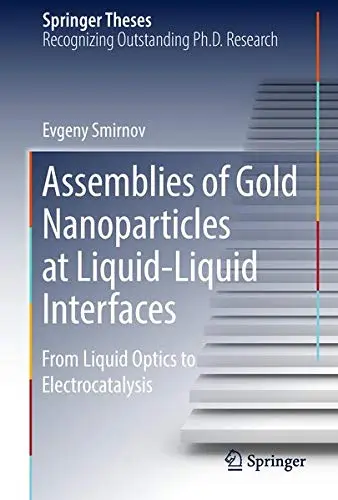 Cover of Assemblies of Gold Nanoparticles at Liquid-Liquid Interfaces