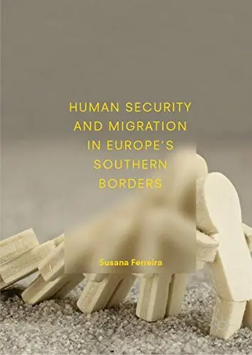 Cover of Human Security and Migration in Europe's Southern Borders