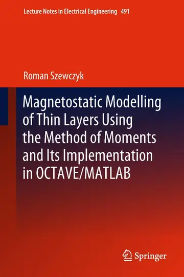 Cover of Magnetostatic Modelling of Thin Layers Using the Method of Moments and Its Implementation in OCTAVE/MATLAB