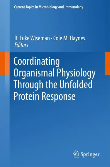 Cover of Coordinating Organismal Physiology Through the Unfolded Protein Response