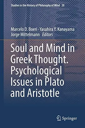 Cover of Soul and Mind in Greek Thought. Psychological Issues in Plato and Aristotle