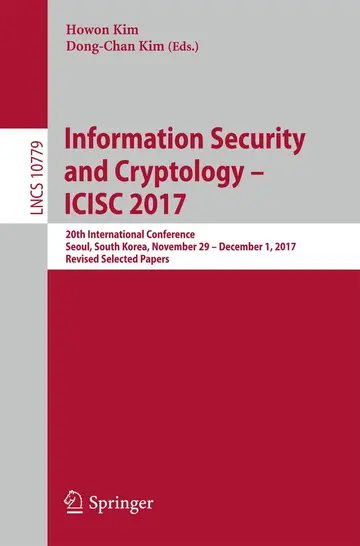 Cover of Information Security and Cryptology – ICISC 2017