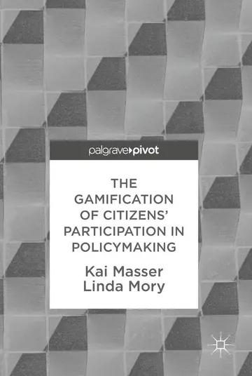 Cover of The Gamification of Citizens' Participation in Policymaking