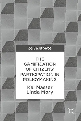 Cover of The Gamification of Citizens' Participation in Policymaking