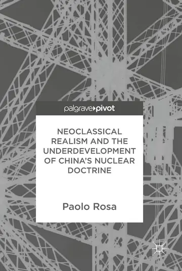 Cover of Neoclassical Realism and the Underdevelopment of China’s Nuclear Doctrine
