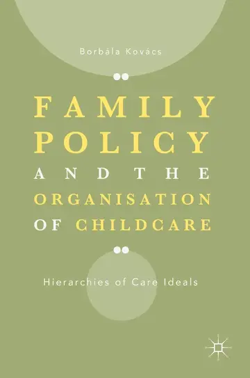 Cover of Family Policy and the Organisation of Childcare