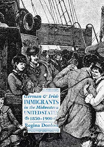 Cover of German and Irish Immigrants in the Midwestern United States, 1850–1900