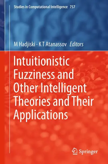 Cover of Intuitionistic Fuzziness and Other Intelligent Theories and Their Applications