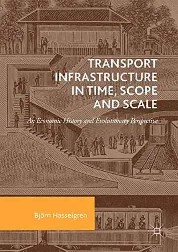 Cover of Transport Infrastructure in Time, Scope and Scale