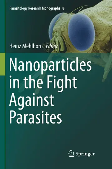 Cover of Nanoparticles in the Fight Against Parasites