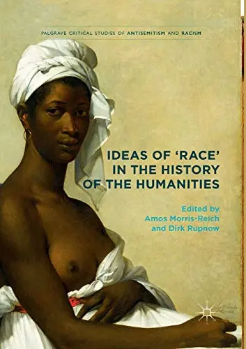 Cover of Ideas of 'Race' in the History of the Humanities