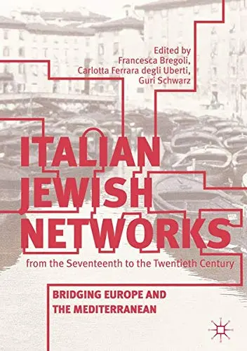 Cover of Italian Jewish Networks from the Seventeenth to the Twentieth Century