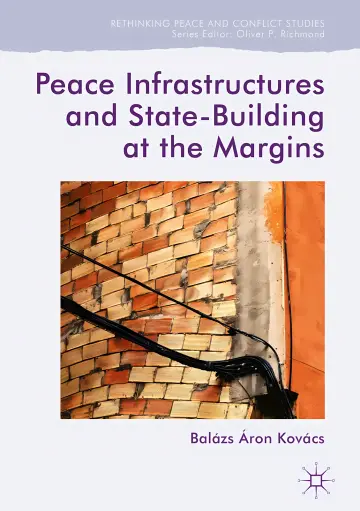 Cover of Peace Infrastructures and State-Building at the Margins