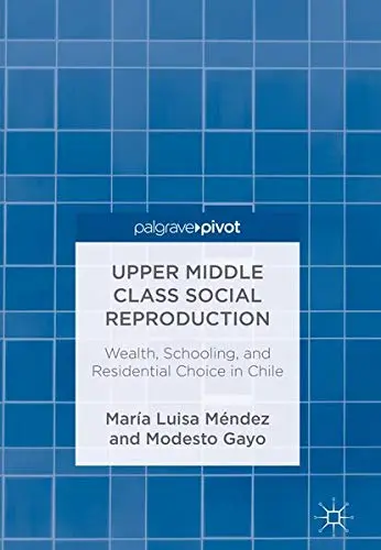 Cover of Upper Middle Class Social Reproduction