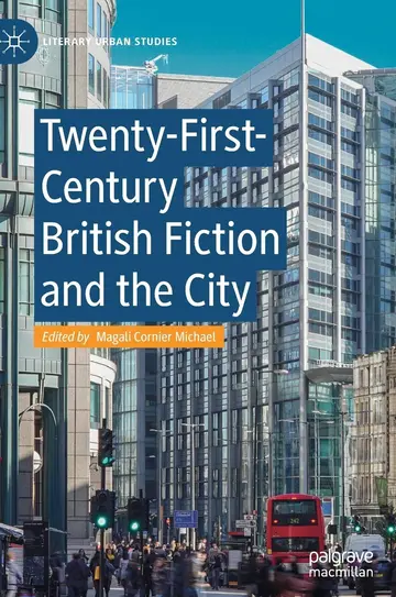 Cover of Twenty-First-Century British Fiction and the City
