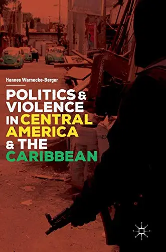 Cover of Politics and Violence in Central America and the Caribbean