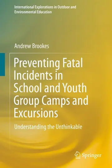 Cover of Preventing Fatal Incidents in School and Youth Group Camps and Excursions