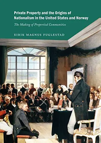 Cover of Private Property and the Origins of Nationalism in the United States and Norway