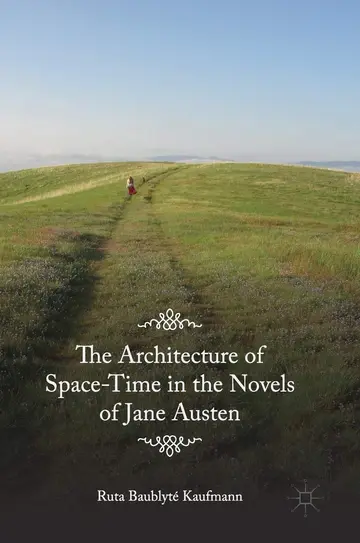 Cover of The Architecture of Space-Time in the Novels of Jane Austen