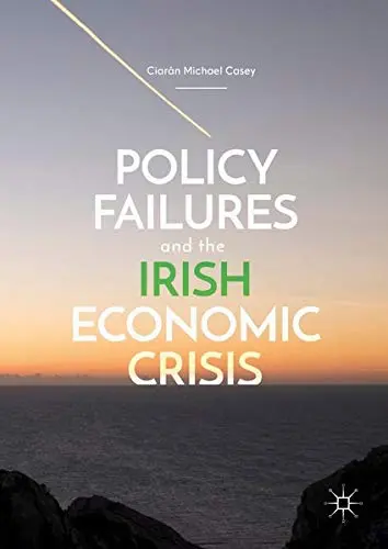Cover of Policy Failures and the Irish Economic Crisis