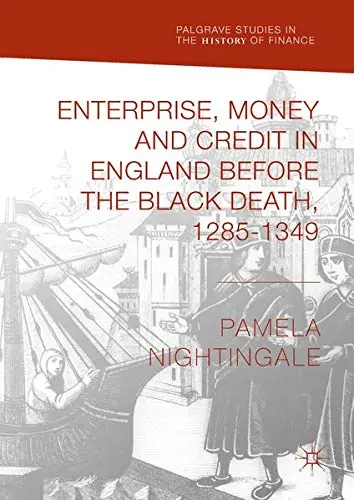Cover of Enterprise, Money and Credit in England before the Black Death 1285–1349