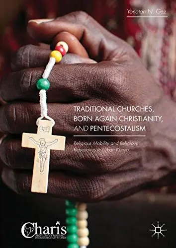Cover of Traditional Churches, Born Again Christianity, and Pentecostalism