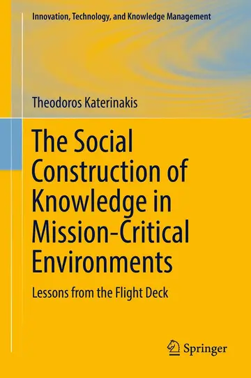 Cover of The Social Construction of Knowledge in Mission-Critical Environments