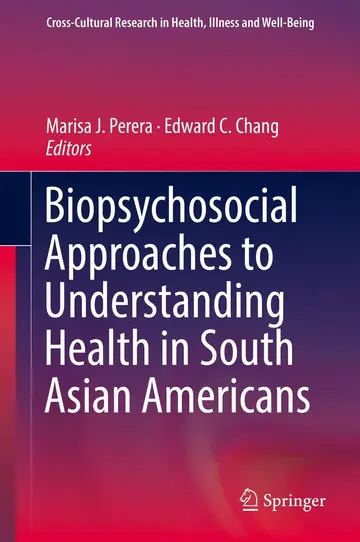 Cover of Biopsychosocial Approaches to Understanding Health in South Asian Americans