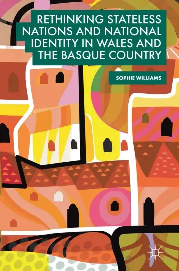 Cover of Rethinking Stateless Nations and National Identity in Wales and the Basque Country