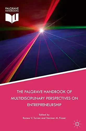 Cover of The Palgrave Handbook of Multidisciplinary Perspectives on Entrepreneurship
