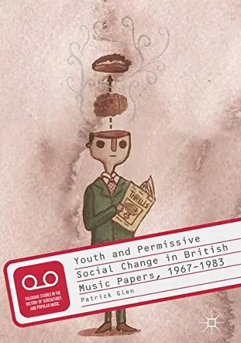 Cover of Youth and Permissive Social Change in British Music Papers, 1967–1983