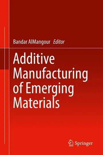 Cover of Additive Manufacturing of Emerging Materials