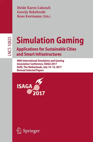 Cover of Simulation Gaming. Applications for Sustainable Cities and Smart Infrastructures